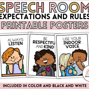 May include: Three printable posters with illustrations of children and text that reads "Always Listen", "Be Respectful and Kind", and "Use Your Indoor Voice". The posters are designed for a speech room and are included in color and black and white.