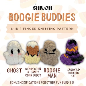 May include: A 6-in-1 finger knitting pattern titled SHILOH BOOGIE BUDDIES featuring instructions for a white ghost, a candy corn buddy, a tan boogie man, and a purple, orange, and black spooky sorting hat. Includes skill level beginner plus.