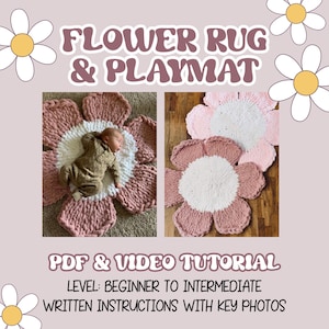 May include: A flower-shaped rug and playmat in pink and white. The image includes the text "FLOWER RUG & PLAYMAT" and "PDF & VIDEO TUTORIAL". One image shows a baby on the rug. The rug is made of a chunky knit material.