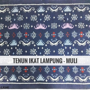 MULI - Handmade Tenun Ikat from Lampung - Indonesian Authentic Tenun Ikat - Hand Woven Ikat from South Sumatera - Local Handcraft