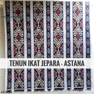 ASTANA - Handmade Tenun Ikat from Jepara - Indonesian Authentic Tenun Ikat - Hand Woven Ikat from Central Java - Local Handcraft