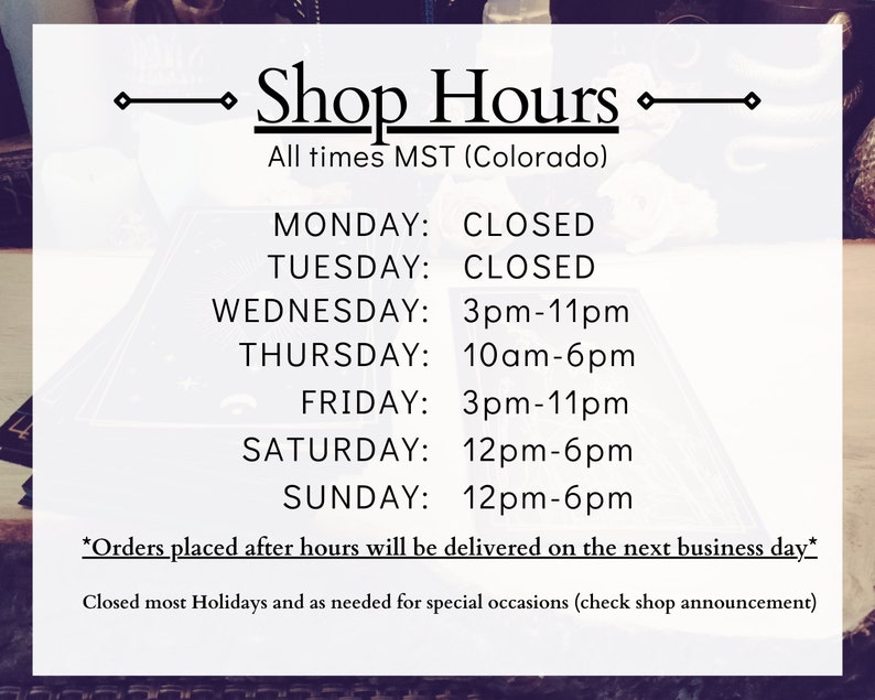May include: A white sign with black text listing shop hours. The sign says "Shop Hours" and lists the hours of operation for each day of the week. The hours are listed in Mountain Standard Time (MST). The sign also states that orders placed after hours will be delivered on the next business day.