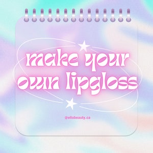 Machen Sie Ihren eigenen Lipgloss
