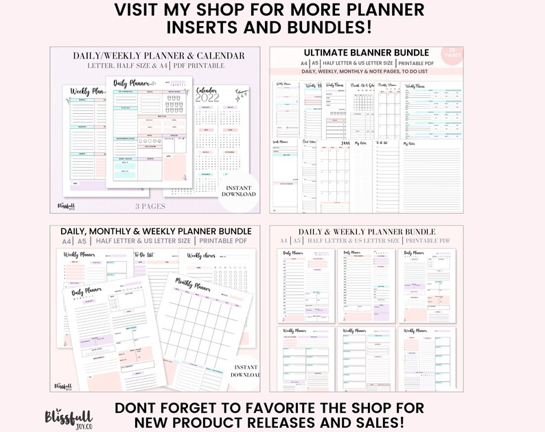 May include: A collage of four images showcasing printable planner bundles. The images feature different planner layouts, including daily, weekly, and monthly views. The text "VISIT MY SHOP FOR MORE PLANNER INSERTS AND BUNDLES!" is at the top of the collage. The text "DAILY/WEEKLY PLANNER & CALENDAR" is at the top of the first image. The text "ULTIMATE BLANNER BUNDLE" is at the top of the second image. The text "DAILY, MONTHLY & WEEKLY PLANNER BUNDLE" is at the top of the third image. The text "DAILY & WEEKLY PLANNER BUNDLE" is at the top of the fourth image. The text "DONT FORGET TO FAVORITE THE SHOP FOR NEW PRODUCT RELEASES AND SALES!" is at the bottom of the collage.