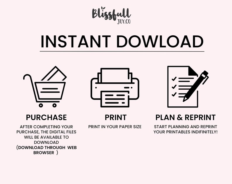 Peut inclure: Illustration en noir et blanc d'un panier, d'une imprimante et d'une liste de contr&ocirc;le avec un stylo. Le texte "INSTANT DOWNLOAD" est en haut de l'image. Le texte "PURCHASE" est sous le panier. Le texte "PRINT" est sous l'imprimante. Le texte "PLAN & REPRINT" est sous la liste de contr&ocirc;le. Le texte "AFTER COMPLETING YOUR PURCHASE, THE DIGITAL FILES WILL BE AVAILABLE TO DOWNLOAD (DOWNLOAD THROUGH WEB BROWSER)" est sous le texte "PURCHASE". Le texte "PRINT IN YOUR PAPER SIZE" est sous le texte "PRINT". Le texte "START PLANNING AND REPRINT YOUR PRINTABLES INDIFINITELY!" est sous le texte "PLAN & REPRINT".
