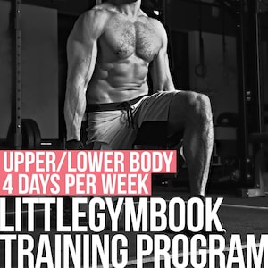 May include: Black and white photo of a man doing a lunge exercise in a gym. The text "UPPER/LOWER BODY 4 DAYS PER WEEK LITTLEGYMBOOK TRAINING PROGRAM" is displayed in pink at the bottom of the image.