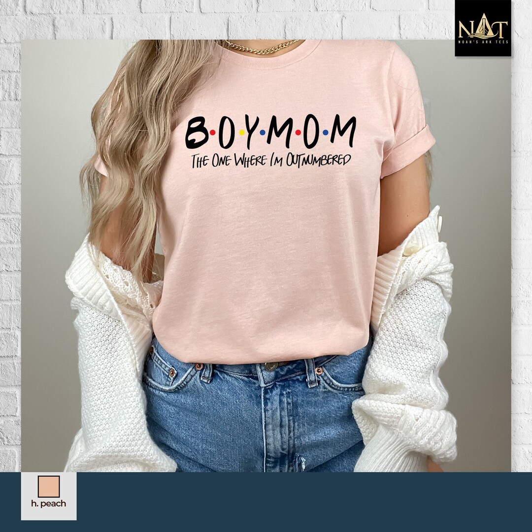 Boy Mom the One Where I'm Outnumbered Shirt, Mom of Boys Shirt, Gift