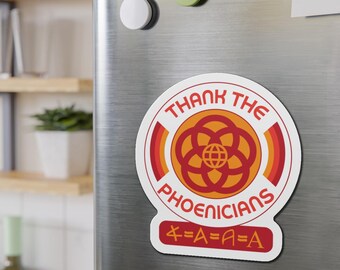 Thank The Phoenicians - Kiss-Cut Magnets
