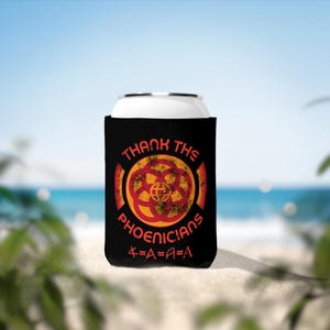 Thank The Phoenicians - Can Cooler Sleeve