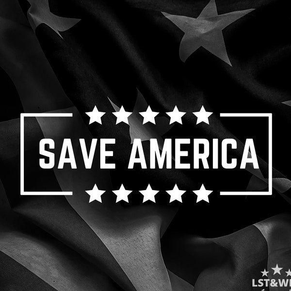 Save America | Vinyl Decal | Political Stickers