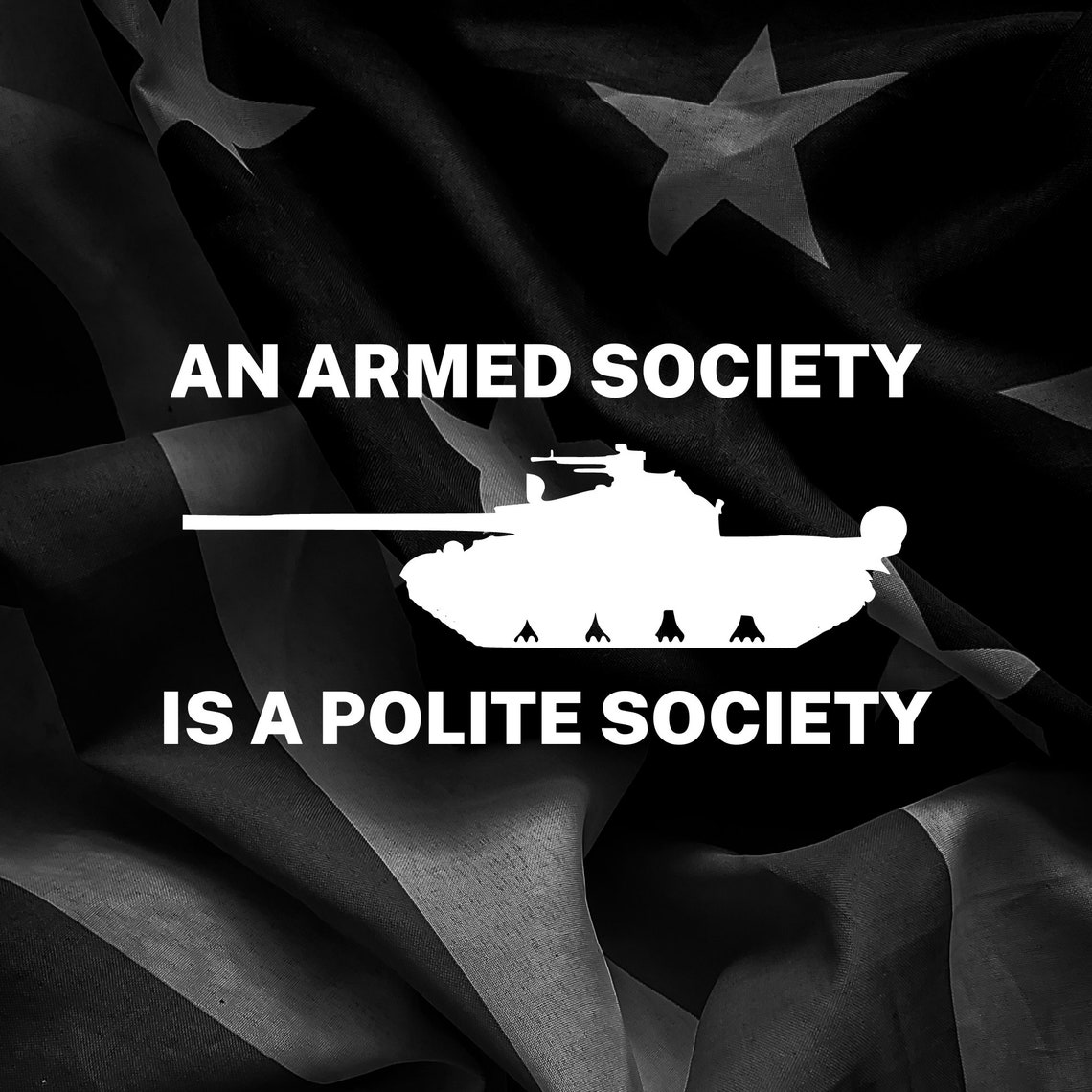 Mse Sticker An Armed Society is a Polite Society Tank Edition - 2A Vinyl Sticker ...