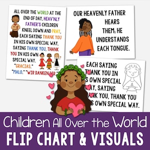 May include: A colorful flip chart with illustrations of children from different cultures praying. The text reads "All over the world at the end of day, Heaven'ly Father's children kneel down and pray. Each saying thank you in his own special way, saying thank you, thank you in his own special way. "Gracias." "Malo." "Wir danken dir." Our Heavenly Father hears them, he understands each tongue. Each saying thank you in his own special way, saying thank you, thank you in his own special way."