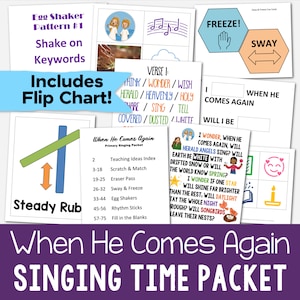 When He Comes Again Singing Time Packet Primary Music Leader Lesson Plans 6 Activities LDS Song Helps Printable PDF Flip Chart Visual Aids