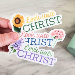 SET: Look Unto Christ Stickers FLORAL *12 Sticker Bundle* 2025 Youth Theme LDS Gift Young Women Girls Camp Birthdays D&C Come Follow Me