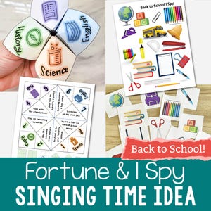 May include: A collection of educational printables, including a fortune teller with subjects like History and Science, and an "I Spy" game with school-themed images. The text reads "Back to School!" and "Fortune & I Spy SINGING TIME IDEA."