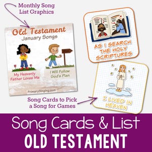 May include: A collection of colorful song cards for the Old Testament, featuring illustrations and text. The cards include phrases like "My Heavenly Father Loves Me" and "I Will Follow God's Plan." The text "Song Cards & List OLD TESTAMENT" is also visible.
