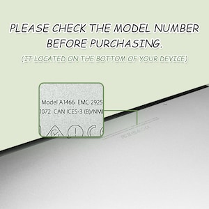 May include: A close-up of a silver device with a label showing the model number A1466 and EMC 2925. The text "PLEASE CHECK THE MODEL NUMBER BEFORE PURCHASING" is at the top, with additional text below.