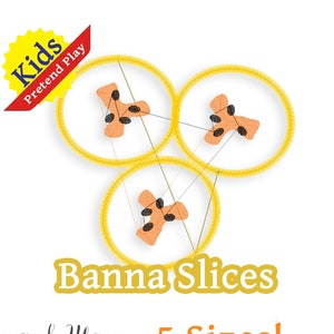 Banana Slices Applique Embroidery sewing kids pretend play kitchen fruit bananas