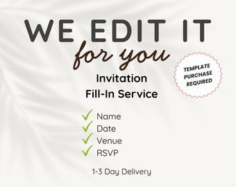 Fill-In Service for Canva Invitations | We Personalize Your Template | Printable, Mobile & Video Invitation Add-On