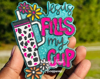 Jesus Fills my Cup Freshie, Faith Based Freshie, Inspirational Freshie, Car Air Freshener, Freshy, Christian Freshie
