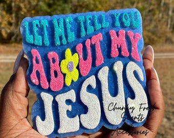 Let Me Tell you about my Jesus Freshie, Faith Based Freshie, Inspirational Freshie, Car Air Freshener, Freshy, Christian Freshie