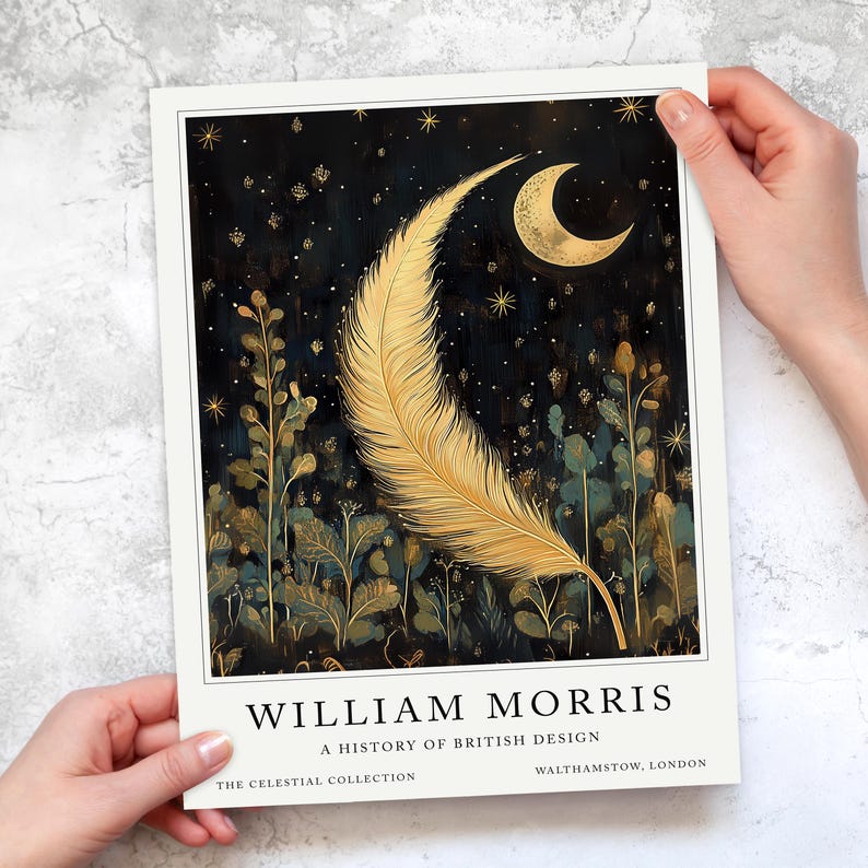 May include: A book cover with a black background and gold accents. The cover features a gold feather, a crescent moon, and a starry night sky. The title "William Morris" is written in gold lettering at the bottom of the cover. The text "A History of British Design" is written in smaller gold lettering below the title. The book is part of "The Celestial Collection" and is published in Walthamstow, London.