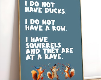 Squirrels Funny Artwork, Kitchen print, Typography Artwork, Squirrels at a rave, Retro Sign artwork, Ducks in a row, Cheeky Rude Gift idea