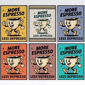 Può includere: Sei poster incorniciati con un tema caffè retrò. Ogni poster presenta un personaggio di tazza di caffè dei cartoni animati con il testo "MORE ESPRESSO" e "LESS DEPRESSO" in grassetto. I poster hanno diversi colori di sfondo.