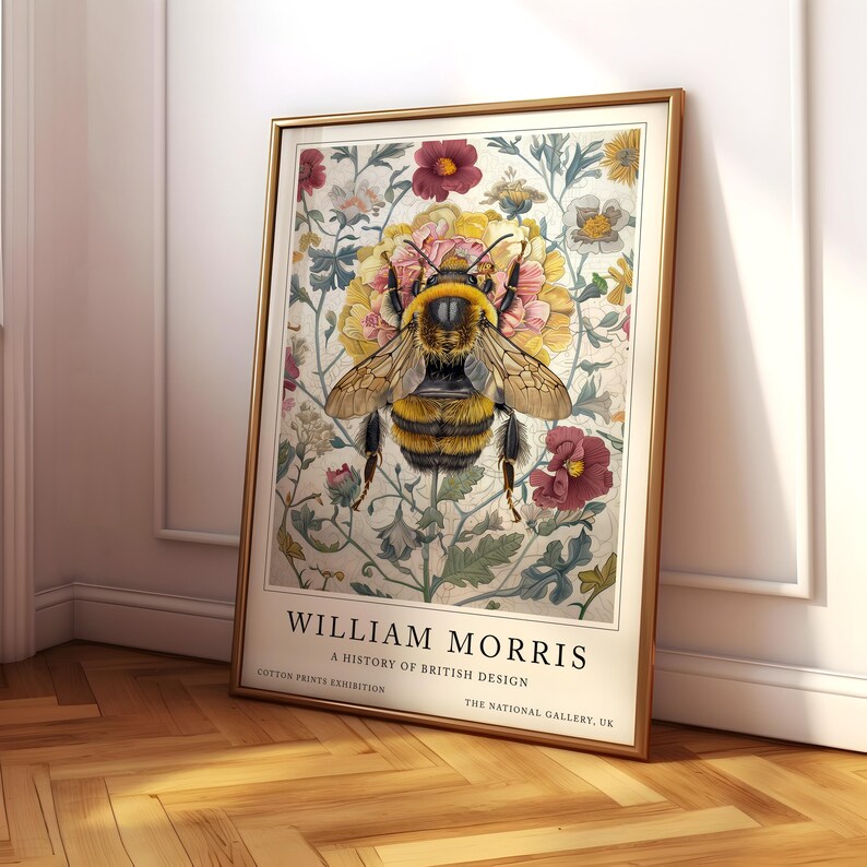 May include: A vintage poster featuring a detailed illustration of a bumblebee surrounded by colorful flowers. The poster is titled "William Morris: A History of British Design" and includes the text "Cotton Prints Exhibition" and "The National Gallery, UK".