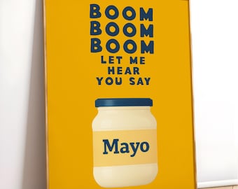 Kitchen Print Artwork, Mayo poster, Funny Artwork, Quote poster, Music Lyrics print, Retro style poster, Pop art maximalist print, Foodie