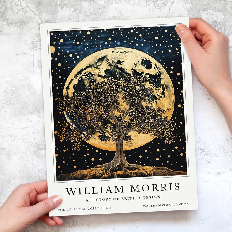 May include: A book cover with a gold and black illustration of a tree in front of a large, golden moon. The title "William Morris" is printed in black at the bottom of the cover, with the subtitle "A History of British Design" printed below it. The book is part of "The Celestial Collection" and is published in Walthamstow, London.