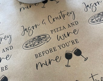 Pizza and Wine Before You're Mine, table cover Personalized for engagement party