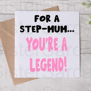 Moederdagkaart - grappige kaart voor stiefmoeder - For A Step-Mum You're A Legend - Verjaardagskaart - Gepersonaliseerde kaart - Wenskaart