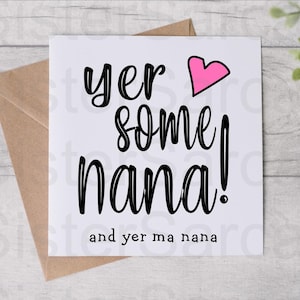 Scottish Yer Some Nana - Biglietto per la nonna - Biglietto per la festa della mamma - Biglietto di compleanno divertente - Dai nipoti - Biglietto personalizzato - Biglietto di auguri