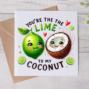 Carte d'anniversaire drôle - You're The Lime To My Coconut - Carte drôle - Carte romantique - Carte personnalisée