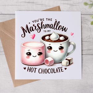 Carte d'anniversaire amusante - Vous êtes les guimauves pour mon chocolat chaud - Carte drôle - Carte romantique - Carte personnalisée