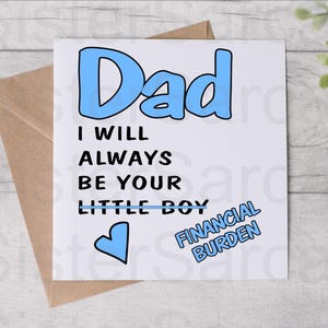 Tarjeta del Día del Padre - Papá, siempre seré tu carga financiera - Tarjeta divertida - Tarjeta personalizada - Tarjeta del Día del Padre - Tarjeta de cumpleaños