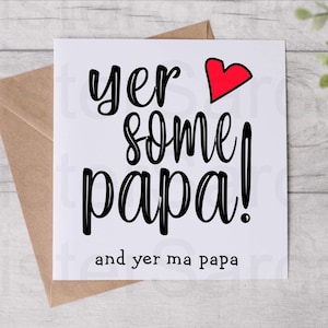 Yer Some Papa - Biglietto per la festa del papà - Biglietto di compleanno - Scozzese - Biglietto divertente - Biglietto personalizzato - Biglietto di Natale