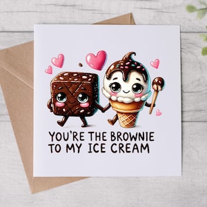 Carte d'anniversaire amusante - Vous êtes le brownie de ma crème glacée - Carte drôle - Carte romantique - Carte personnalisée
