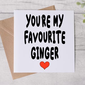 Carte d'anniversaire drôle - Vous êtes mon gingembre préféré - Carte drôle - Carte de Saint-Valentin - Carte personnalisée