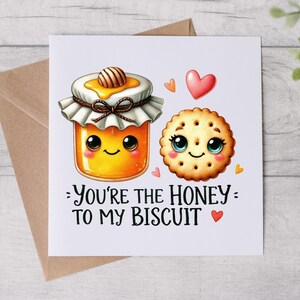Vous êtes le miel pour mon biscuit - carte d'anniversaire - carte drôle - carte romantique - carte personnalisée