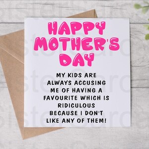 Cartão engraçado para o dia das mães - Cartão para a mãe - Não gosto de nenhum dos meus filhos - Dia das mães - Cartão personalizado - Cartão de felicitações - Cartão de aniversário