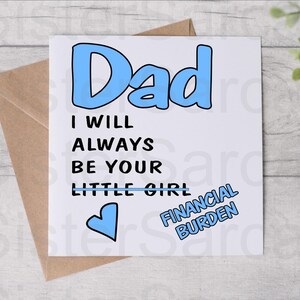 Tarjeta del Día del Padre - Papá, siempre seré tu carga financiera - Tarjeta divertida - Tarjeta personalizada - Tarjeta del Día del Padre - Tarjeta de cumpleaños