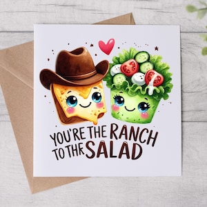 Carte d'anniversaire drôle - Vous êtes le ranch de ma salade - carte drôle - carte romantique - carte personnalisée
