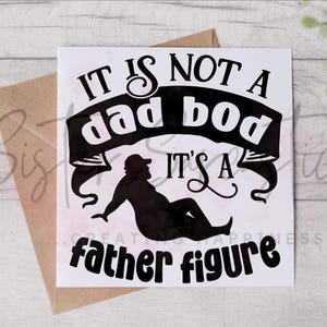 Carte de fête des pères - It's Not A Dad Bod It's A Father Figure - Carte drôle - Carte personnalisée - Carte de fête des pères - Carte d'anniversaire