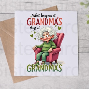 What Happens At Grandma’s Stays - Card For Grandma - Funny Card - Mother’s Day Card - Birthday Card - Personalised Card - Greeting Card