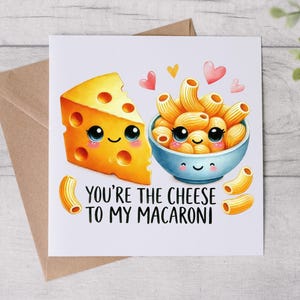 Carte d'anniversaire amusante - Vous êtes le fromage de mes macaronis - Carte drôle - Carte romantique - Carte personnalisée
