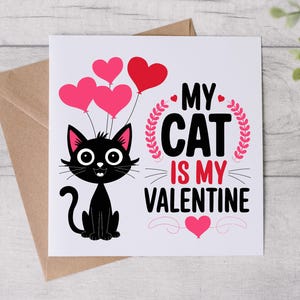 My Cat Is My Valentine - Carte de Saint-Valentin - Carte de maman chat - Carte de papa chat - Carte personnalisée - Carte de Saint-Valentin avec chat