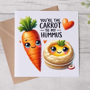 Vous êtes la carotte à mon houmous - carte d'anniversaire - carte drôle - carte romantique - carte personnalisée