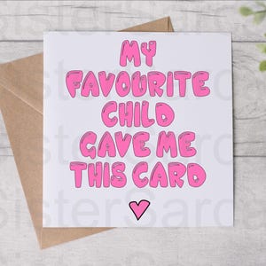 Cartão engraçado para o dia das mães - Cartão para a mãe - Minha filha favorita me deu este cartão - Dia das mães - Cartão personalizado - Cartão de aniversário